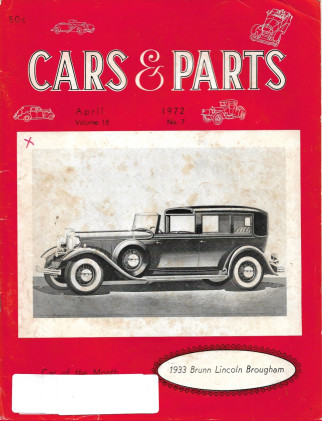CARS & PARTS 1972 APR - '33 BRUNN LINCOLN BROUGHAM, DODGE BROS. CONSTR, GHIA*
